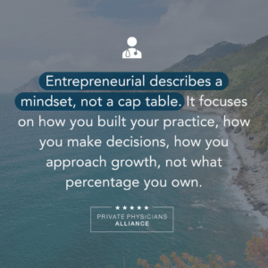 Quote: Private Physicians Alliance’s New True North: Embracing Entrepreneurial Leadership in Concierge Medicine
